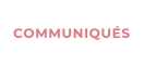 COMMUNIQUÉS